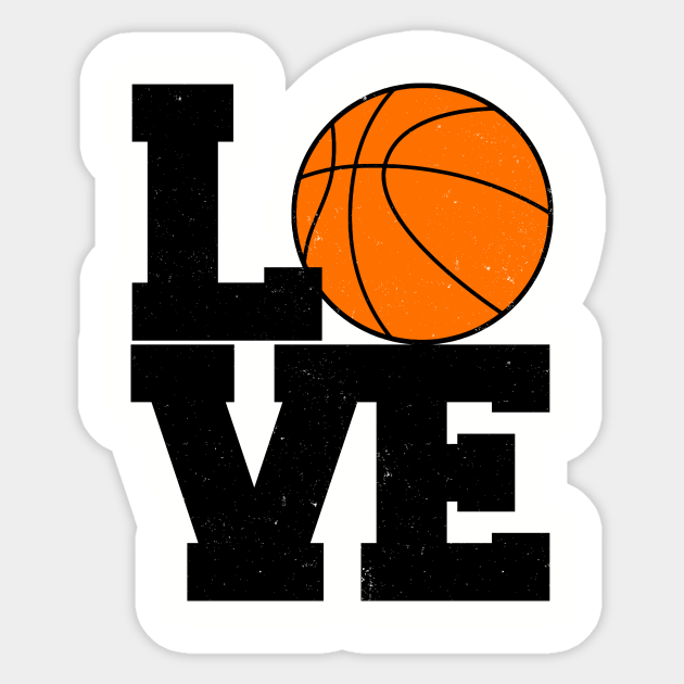 LOVE Basketball Love Basketball Sticker TeePublic